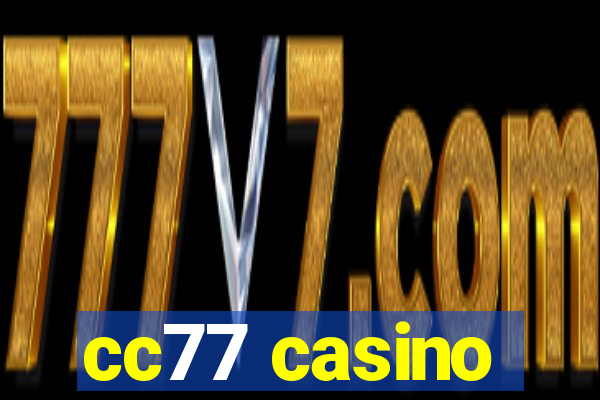 cc77 casino